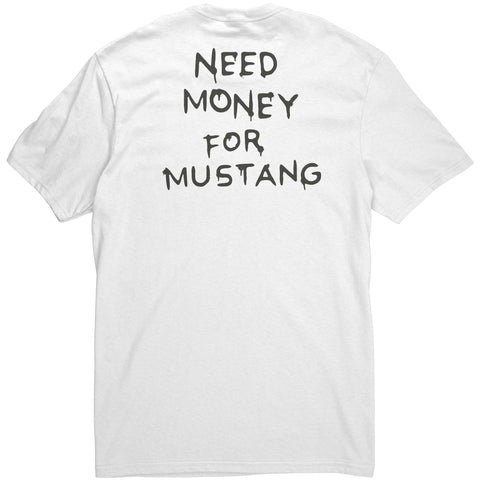 Need Money For Mustang - Tee