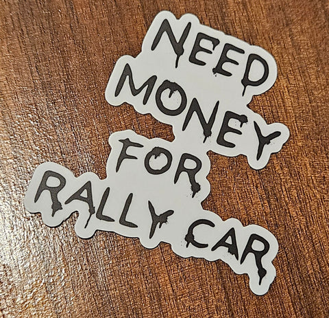Need Money For Rally Car Sticker