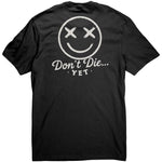 Don't Die...Yet