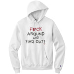 F Around - Hoodie