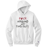F Around - Hoodie