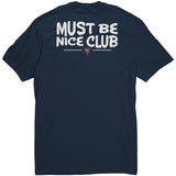 Must Be Nice Club Tee