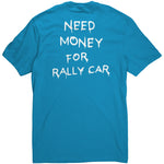 Back side of Need Money for Rally Car Tee in Neon Blue