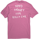 Need Money for Rally Car Tee by Seven5SevenCo