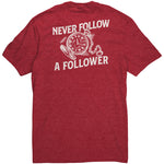 Never Follow A Follower