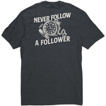 Never Follow A Follower
