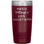 Need Money For Mustang