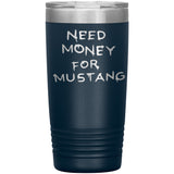 Need Money For Mustang