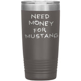 Need Money For Mustang