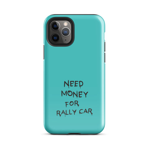 Need Money For Rally Car - Tough Case for iPhone®