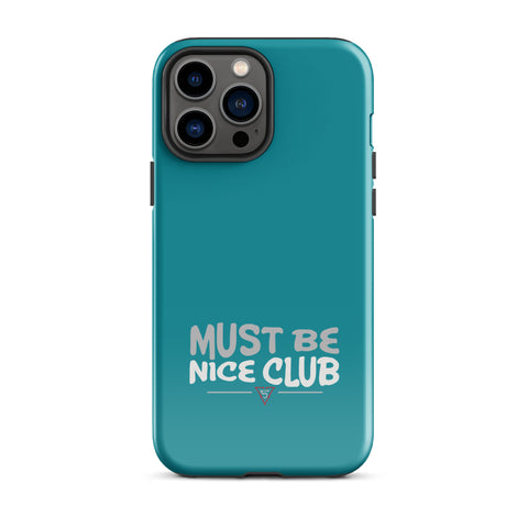 Must Be Nice Club - Tough Case for iPhone®