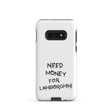 Need Money For Lamborghini - Tough case for Samsung®
