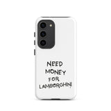 Need Money For Lamborghini - Tough case for Samsung®