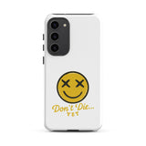 Don't Die yet - Tough case for Samsung®