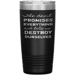 The Devil Promises Everything Tumbler