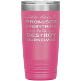 The Devil Promises Everything Tumbler