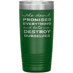 The Devil Promises Everything Tumbler